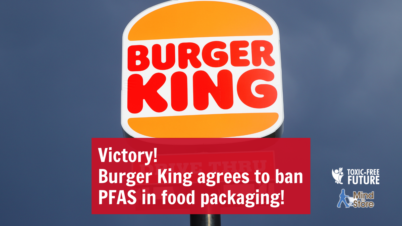 Burger King Announces Global Ban of Toxic "Forever Chemicals" in Food